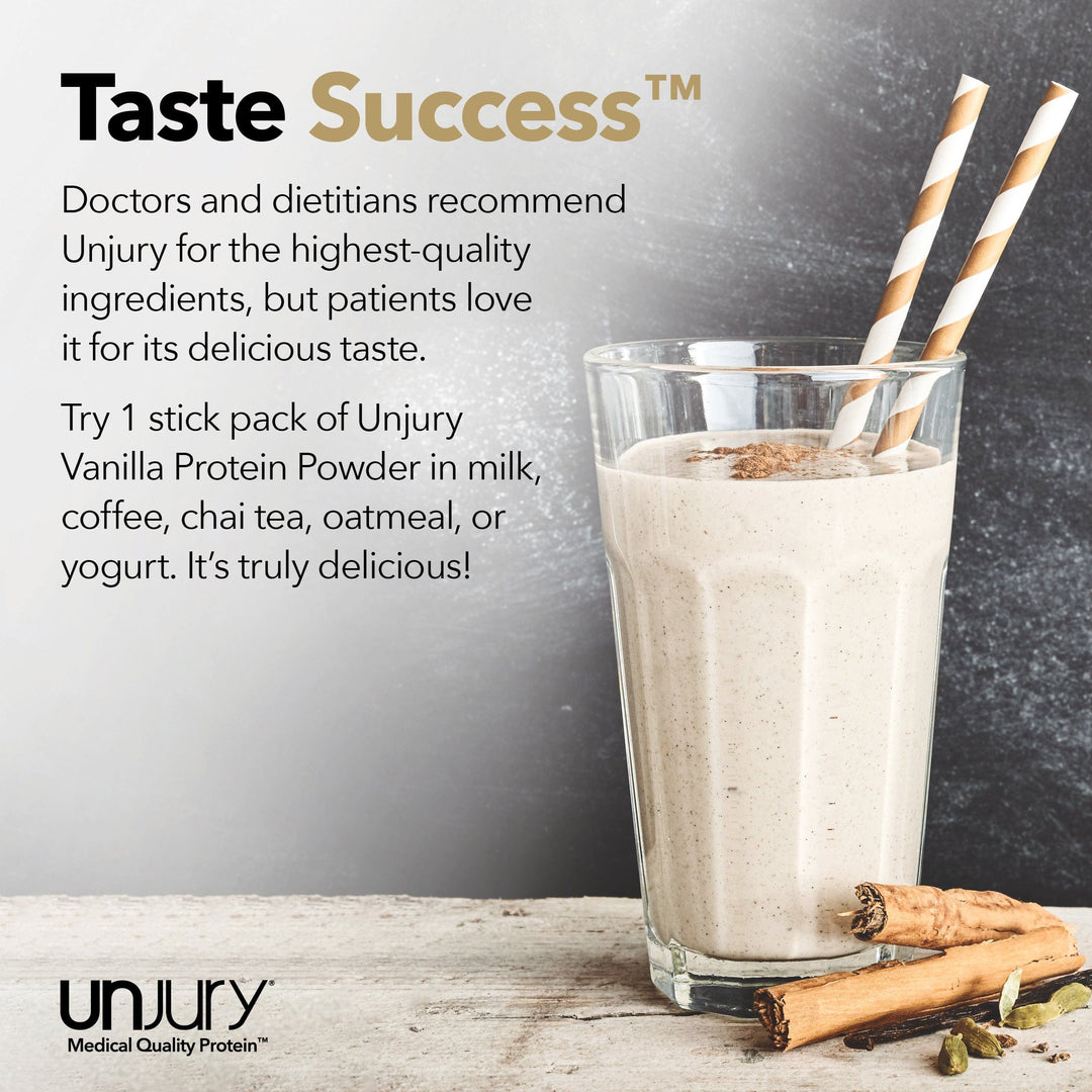 Doctors and dietitians recommend Unjury for the highest-quality ingredients, but patients love it for its delicious taste. Try Unjury Vanilla single-serve whey protein stick packets in milk, coffee, chair tea, oatmeal, or yogurt.